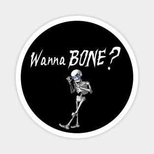 Skeleton "Wanna Bone?" Magnet